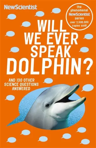 Will We Ever Speak Dolphin? - New Scientist