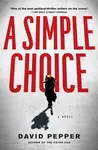 A Simple Choice - David Pepper