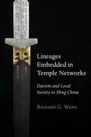 Lineages Embedded in Temple Networks - Richard G. Wang