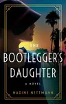 The Bootlegger's Daughter - Nadine Nettmann