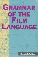 Grammar of the Film Language - Daniel Arijon