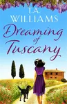 Dreaming of Tuscany - T.A. Williams