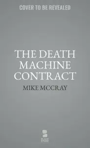 The Death Machine Contract - John Preston, Michael McDowell