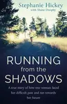 Running From the Shadows - Stephanie Hickey