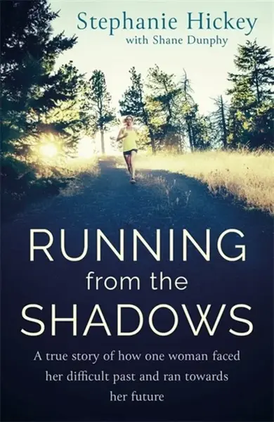 Running From the Shadows - Stephanie Hickey