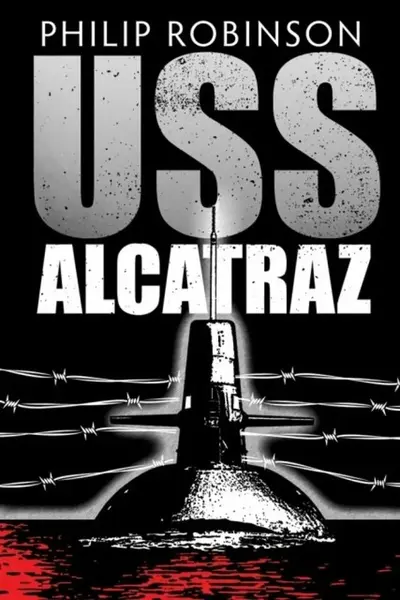USS Alcatraz - Philip Robinson