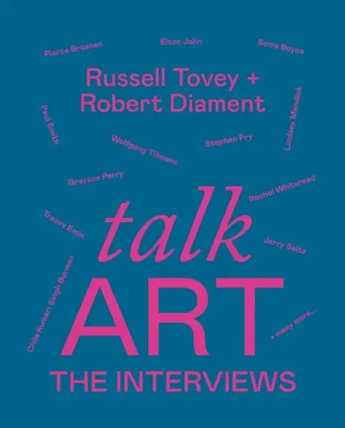 Talk Art The Interviews - Tovey Russell, Diament Robert