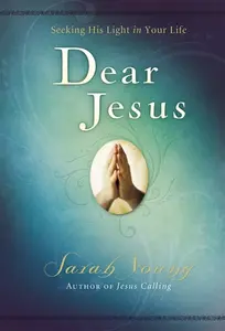 Dear Jesus, Padded Hardcover, with Full Scriptures - Sarah Young