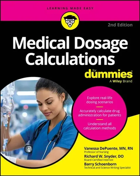 Medical Dosage Calculations For Dummies - Barry  Schoenborn, Vanessa DePuente, Richard W.  Snyder