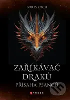 Zaříkávač draků: Přísaha psanců - Boris Koch - kniha z kategorie Fantasy