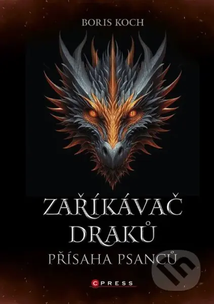 Zaříkávač draků: Přísaha psanců - Boris Koch - kniha z kategorie Fantasy