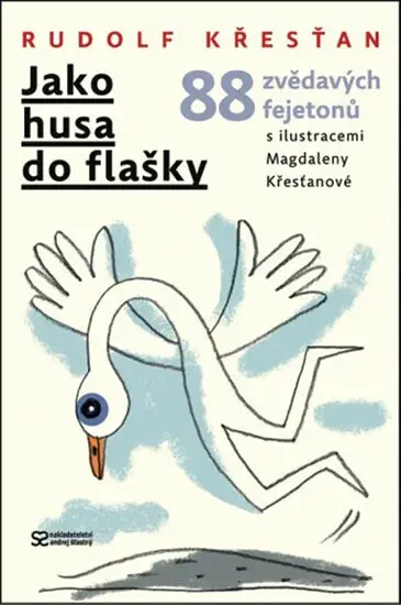 Jako husa do flašky (poškozená) - Rudolf Křesťan, Magdalena Křesťanová
