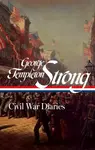 George Templeton Strong: Civil War Diaries (LOA #396) - George Templeton Strong