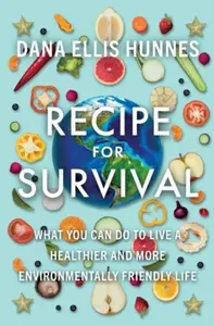 Recipe for Survival - Dana Ellis  Hunnes