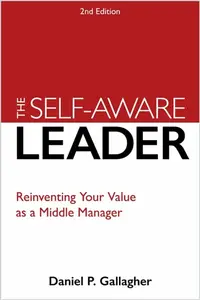 The Self-Aware Leader - Daniel P. Gallagher