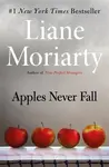 Apples Never Fall - Liane Moriarty