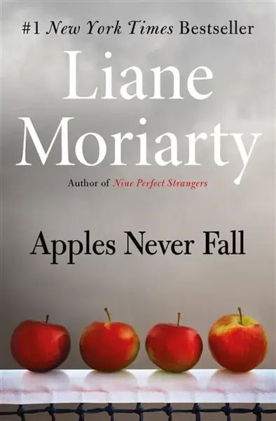 Apples Never Fall - Liane Moriarty