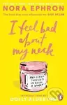 I Feel Bad About My Neck - Ephron Nora - kniha z kategorie Životopisy
