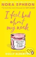I Feel Bad About My Neck - Ephron Nora - kniha z kategorie Životopisy
