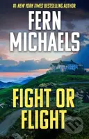 Fight or Flight - Fern Michaels - kniha z kategorie Thrillery