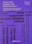 Green deal: Strašák, nebo jedinečná šance?