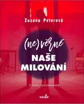 (Ne)věrné naše milování