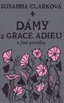 Dámy z Grace Adieu