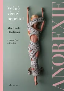 Věčně věrný nepřítel Anorexie