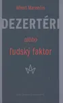 Dezertéri alebo ľudský faktor