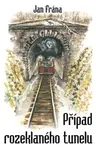 Případ rozeklaného tunelu