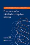 Práva na označení v kontextu s evropskou úpravou