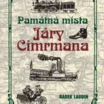 Památná místa Járy Cimrmana