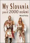 My Slovania pred 2000 rokmi