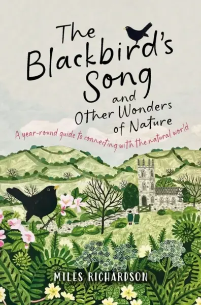 The Blackbird's Song & Other Wonders of Nature - Miles Richardson