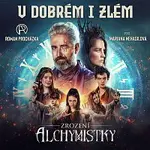 Roman Procházka – V dobrém i zlém (feat. Mariana Nehasilová) (píseň k filmu Zrození alchymistky)