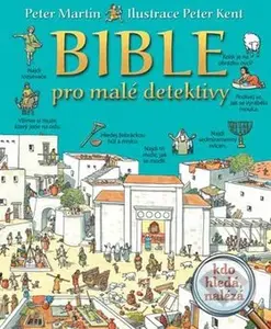 Bible pro malé detektivy - Peter Martin - kniha z kategorie Křesťanství