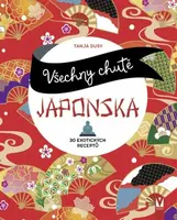 Všechny chutě Japonska - Tanja Dusyová