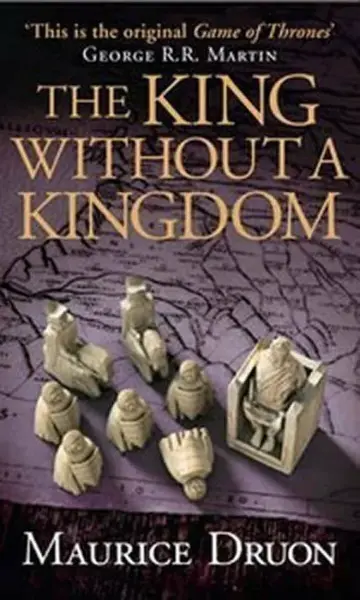 The King Without a Kingdom - Maurice Druon