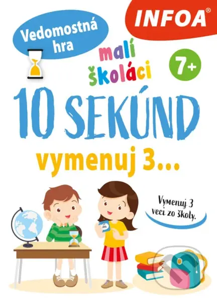 10 sekúnd vymenuj 3... Malí školáci (Vedomostná hra) - hra z kategorie Vzdělávací hry