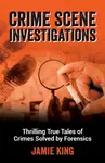 Crime Scene Investigations - Jamie King
