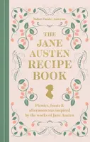 The Jane Austen Recipe Book - Robert Tuesley Anderson