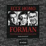 Radim Kratochvíl – Ecce homo Forman