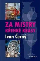 Za mistry křehké krásy (Defekt) - Ivan Černý