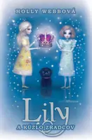 Lily a kúzlo zradcov - Holly Webbová