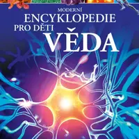 Moderní encyklopedie pro děti - Věda - Giles Sparrow