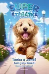 Superštěňátka: Tonka a Jonáš jsou tu hned - Corey Powell