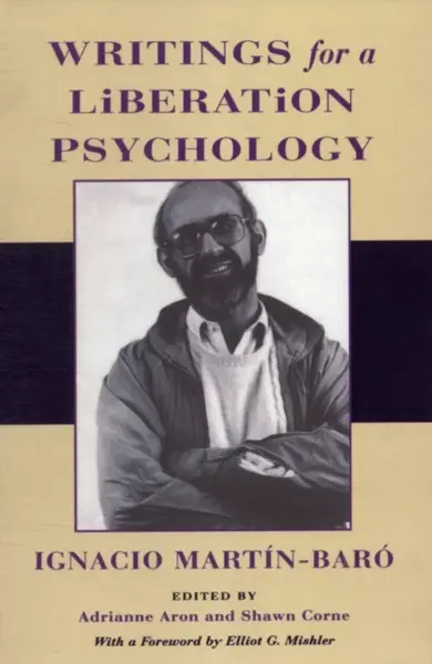 Writings for a Liberation Psychology - Ignacio Martin-Baro
