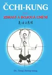 Čchi-Kung pro zdraví a bojová umění - Jwing-ming Yang