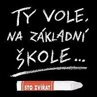 Sto zvířat – Ty vole, na základní škole