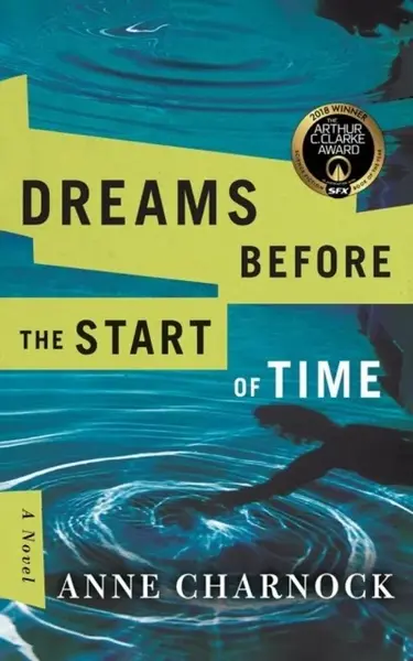 Dreams Before the Start of Time - Anne Charnock